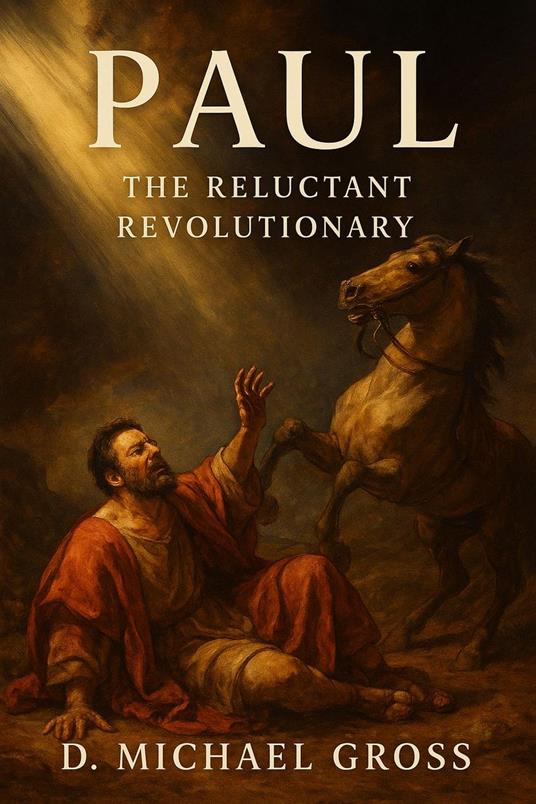 Paul: The Reluctant Revolutionary