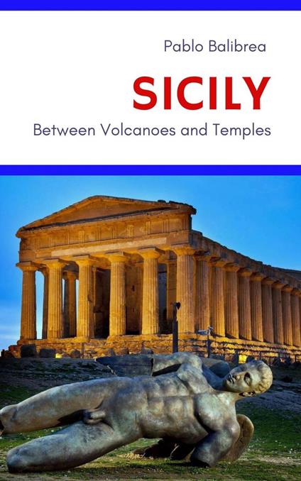 Sicily: Between Volcanoes and Temples