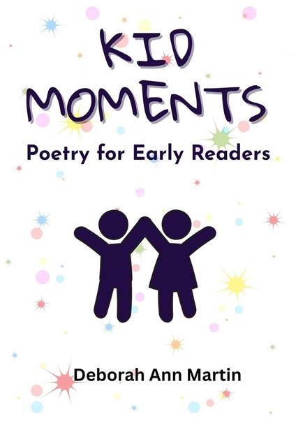 Kid Moments - Deborah Ann Martin - ebook