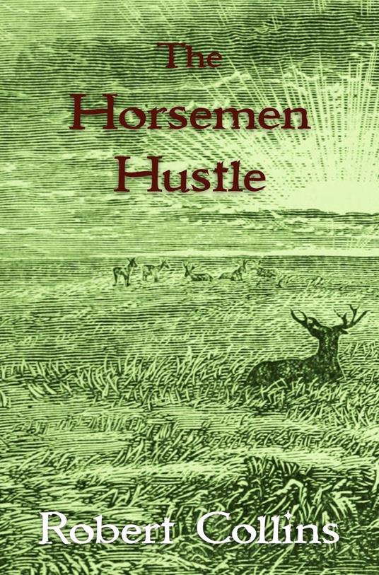 The Horseman Hustle
