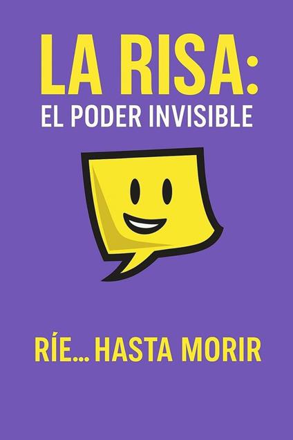 La Risa: El Poder Invisible