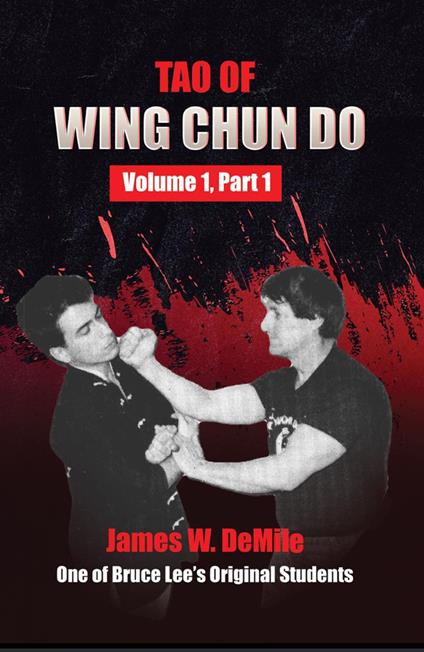 Tao of Wing Chun Do: Volume 1 Part 1