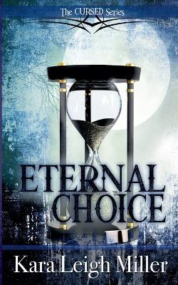 Eternal Choice - Kara Leigh Miller - cover