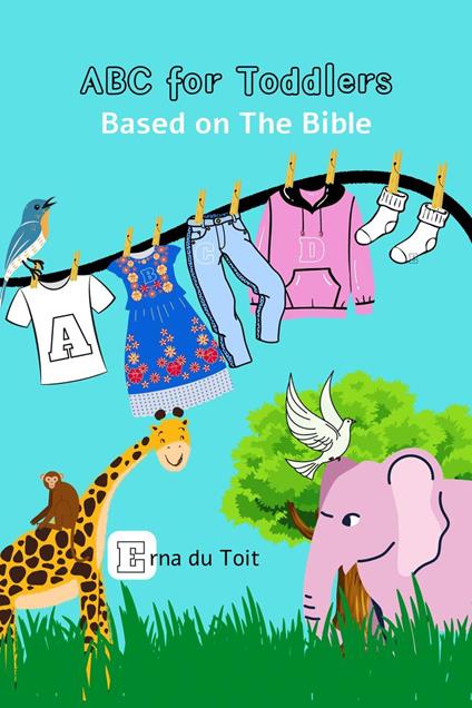 ABC For Toddlers Based on the Bible