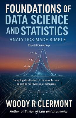 Foundations of Data Science and Statistics: Analytics Made Simple - Woody R Clermont - cover