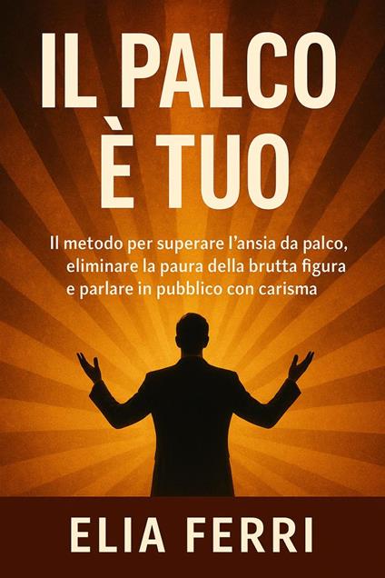 IL Palco è Tuo - Elia Ferri - ebook