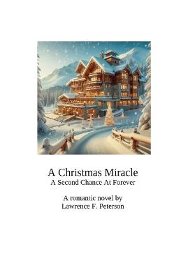 A Christmas Miracle - Lawrence F Peterson - cover