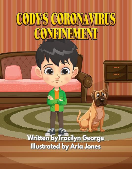 Cody's Coronavirus Confinement - Tracilyn George - ebook
