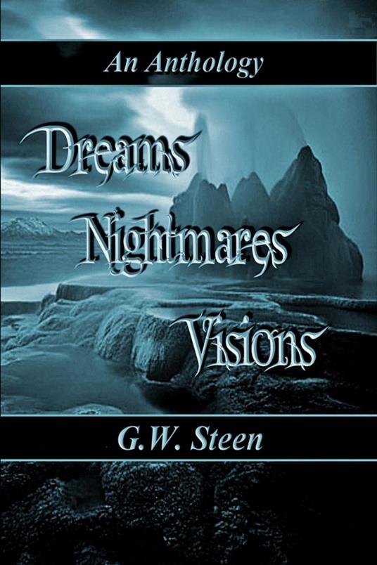 Dreams Nightmares Visions