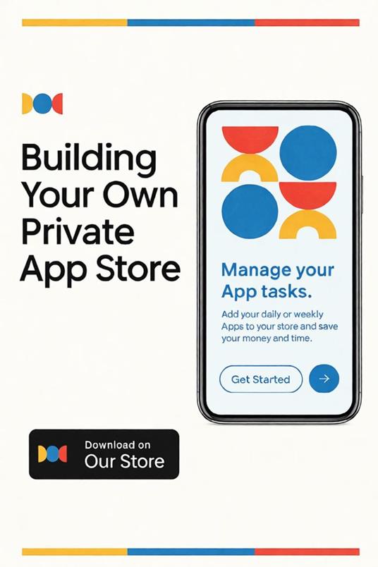Building Your Own Private App Store