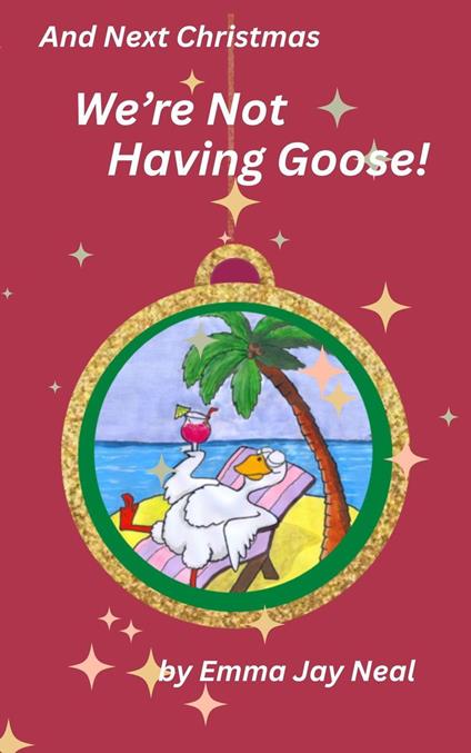 And Next Christmas, We're Not Having Goose!