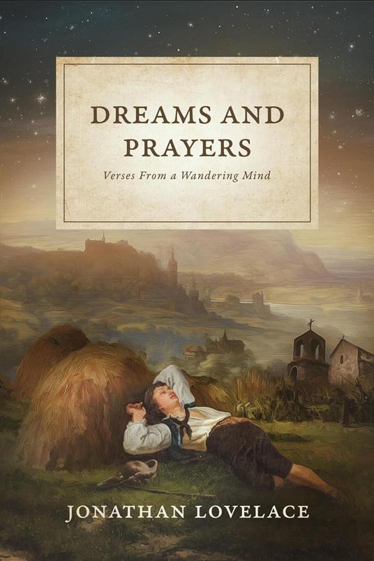 Dreams and Prayers: Verses From a Wandering Mind