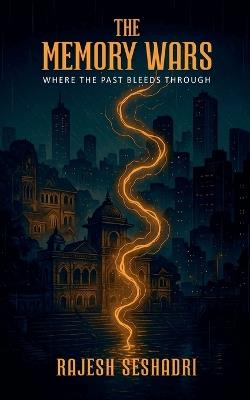 The Memory Wars - Rajesh Seshadri - cover