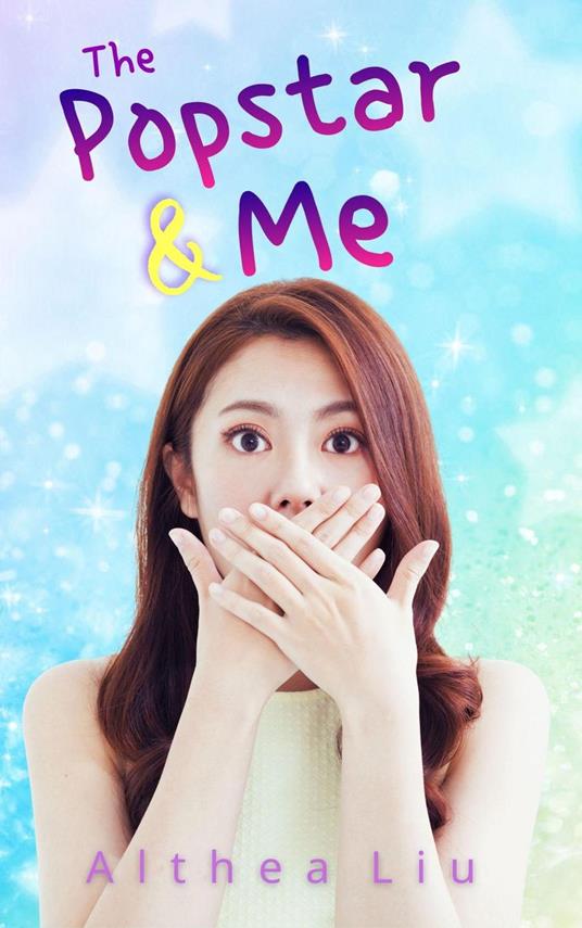 The Popstar and Me - Althea Liu - ebook