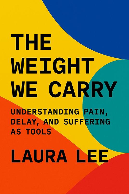 The Weight We Carry