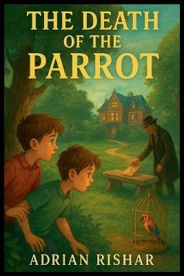 The Death of the Parrot - Adrian Rishar - cover