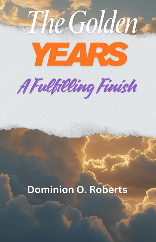 The Golden Years: A Fulfilling Finish
