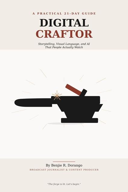 Digital Craftor: 21 Days to Storytelling, Visual Language, and AI That People Actually Watch