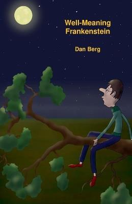 Well-Meaning Frankenstein - Dan Berg - cover