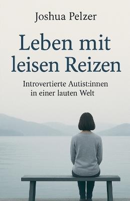 Leben mit leisen Reizen - Joshua Pelzer - cover