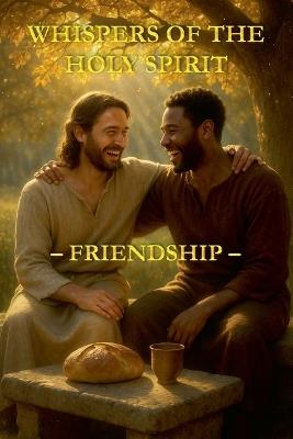 Whispers of the Holy Spirit - Friendship - Child Of God - cover