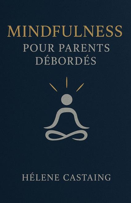 Mindfulness pour parents débordés