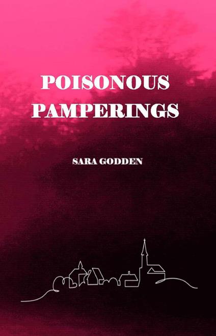 Poisonous Pamperings