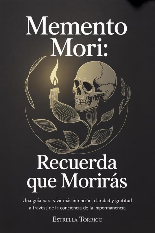 Memento Mori: Recuerda que morirás