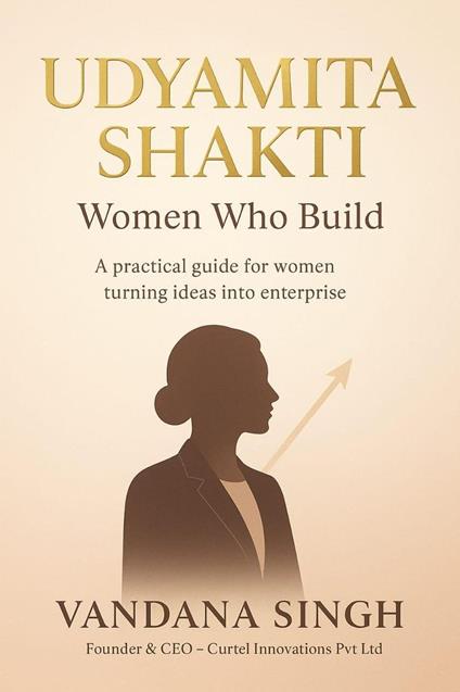 Udyamita Shakti - Women Who Build
