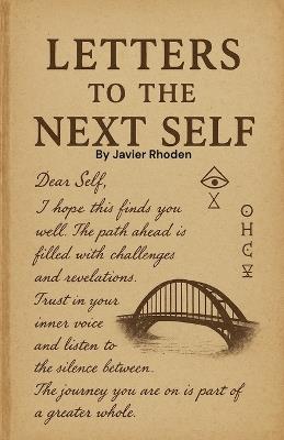 Letters to The Next Self - Javier Rhoden - cover