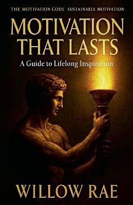 Motivation That Lasts - Willow Rae - cover