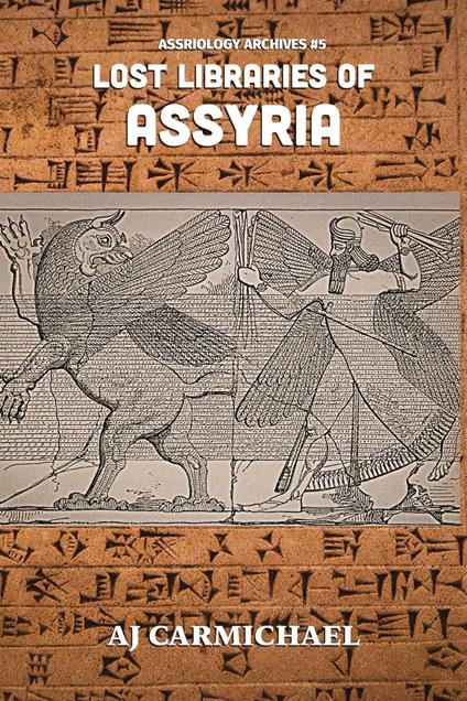 Lost Libraries of Assyria