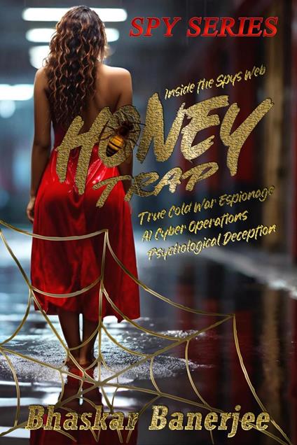 Honey Trap: Inside the Spy’s Web
