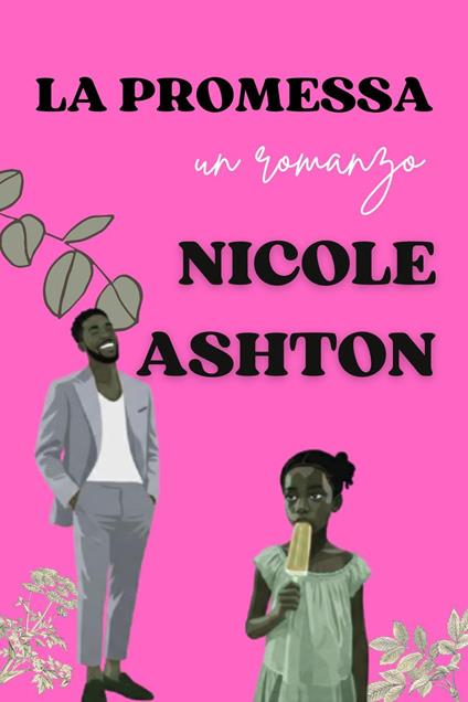 La Promessa - Nicole Ashton - ebook