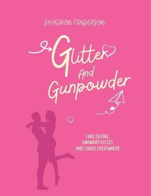 Glitter And Gunpowder - Sha-Qwon Fenderson - cover