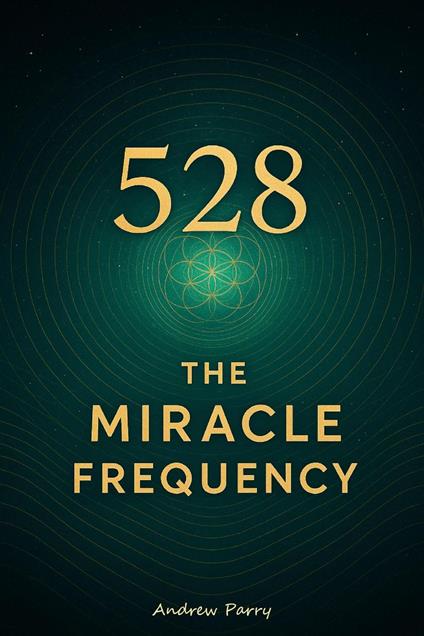 528 The Miracle Frequency