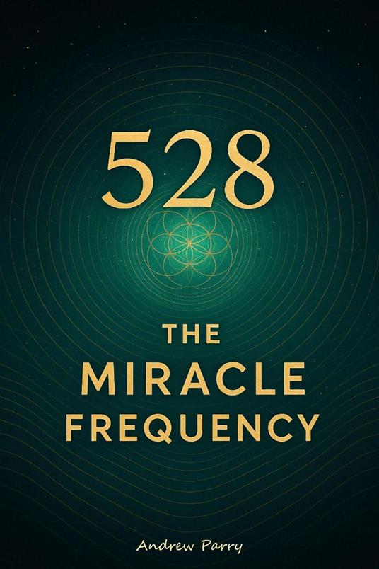 528 The Miracle Frequency