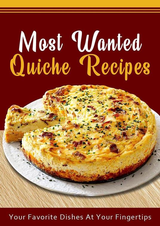 Mosted Wanted Quiche Recipes