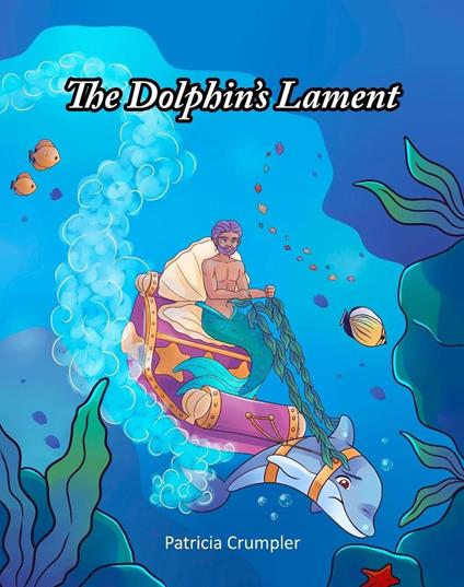 The Dolphin's Lament - Patricia Crumpler - ebook