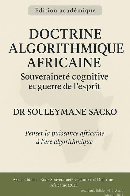 Doctrine Algorithmique Africaine - Souveraineté cognitive et guerre de l'esprit