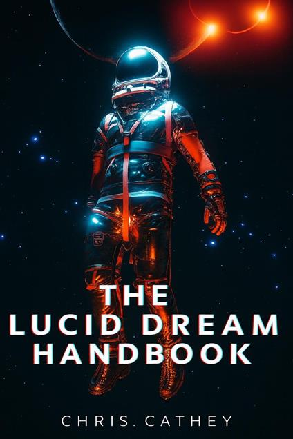 The Lucid Dream Handbook