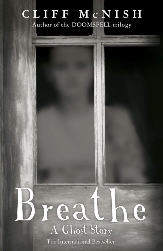 Breathe: A Ghost Story - Cliff McNish - ebook