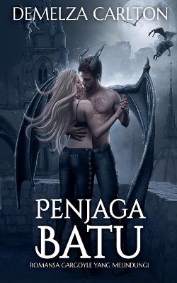 Penjaga Batu: Romansa Gargoyle yang Melindungi - Demelza Carlton - cover