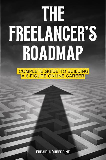 The Freelancer’s Roadmap