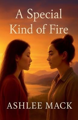 A Special Kind of Fire - Ashlee Mack - cover
