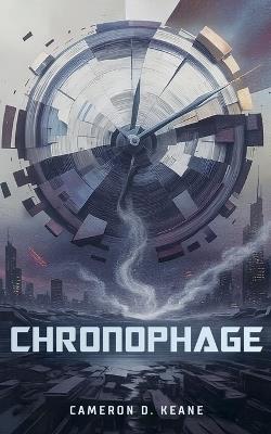 Chronophage - Cameron D Keane - cover