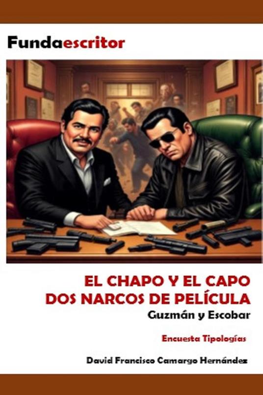 El chapo y el capo dos narcos de película