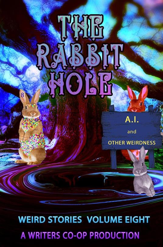 The Rabbit Hole AI and Other Weirdness