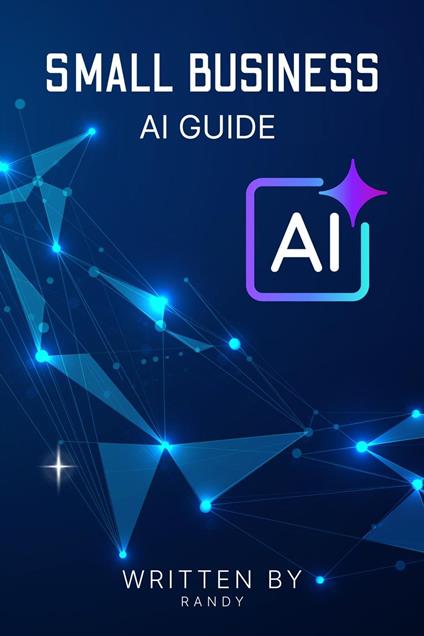 Small Business Ai Guide