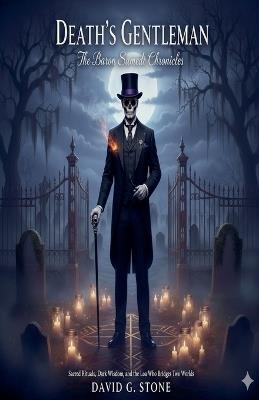 Death's Gentleman: The Baron Samedi Chronicles - David G Stone - cover